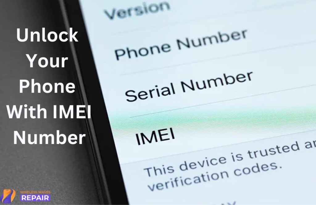 How To Unlock A Phone With IMEI Number